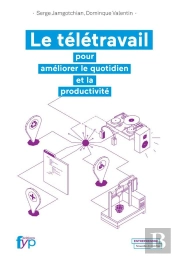Le Télétravail Pour Améliorer Le Quotidien Et La Productivité
