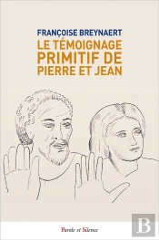 Le Temoignage Primitif De Pierre Et Jean.
