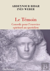 Le Témoin : Conseils Pour L'Exercice Spirituel Au Quotidien