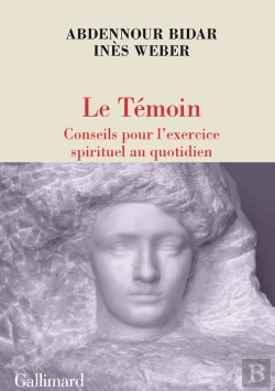Bertrand.pt - Le Témoin : Conseils Pour L'Exercice Spirituel Au Quotidien