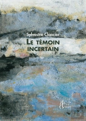 Le Temoin Incertain