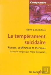 Le Temperament Suicidaire ; Risques, Souffrances Et Therapies