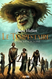 Le Tempestaire ; Quatrième Époque ; L'Âme Du Cyclone