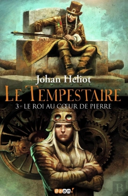 Bertrand.pt - Le Tempestaire Tome 3 ; Le Roi Au Coeur De Pierre