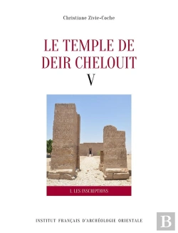 Bertrand.pt - Le Temple De Deir Chelouit V : Textes ; Translittération, Traduction Et Commentaire (2e Édition)