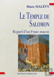 Le Temple De Salomon : Regard D'Un Franc-Maçon