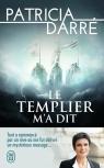 Le Templier M'A Dit