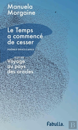 Bertrand.pt - Le Temps A Commencé De Cesser : Poèmes Oraculaires ; Voyage Au Pays Des Oracles