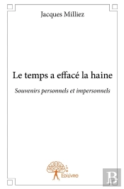 Le Temps A Effacé La Haine