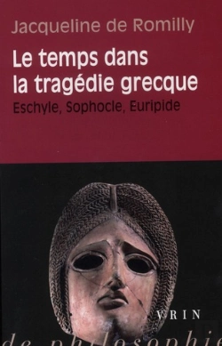 Bertrand.pt - Le Temps Dans La Tragédie Grecque ; Eschyle, Sophocle, Euripide