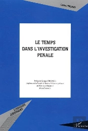 Le Temps Dans L'Investigation Pénale
