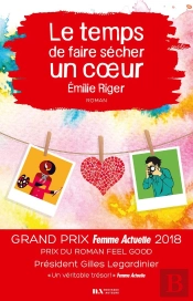Le Temps De Faire Secher Un Coeur - Prix Feel Good - Prix Femme Actuelle 2018
