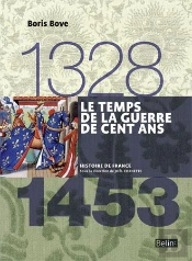 Le Temps De La Guerre De Cent Ans (1328-1453)