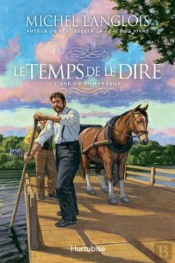 Bertrand.pt - Le Temps De Le Dire Tome 1 : Une Vie Bien Fragile