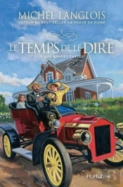 Le Temps De Le Dire Tome 3 : Les Années Fastes