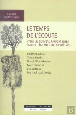 Bertrand.pt - Le Temps De L'Écoute ; Vers Un Nouveau Rapport Église Et Âge Moderne