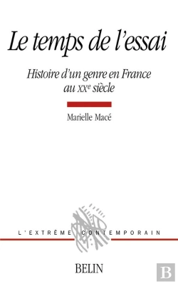 Bertrand.pt - Le Temps De L'Essai : Histoire D'Un Genre En France Au Xxe Siècle