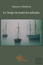 Le Temps De Toutes Les Solitudes