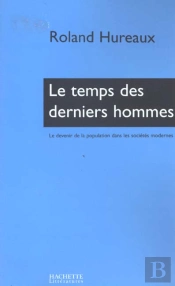 Le Temps Des Derniers Hommes