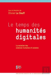 Le Temps Des Humanités Digitales