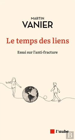 Bertrand.pt - Le Temps Des Liens : Essai Sur L'Anti-Fracture