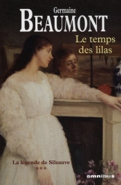 Le Temps Des Lilas T.3 ; La Légende De Silsauve