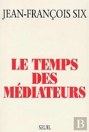 Le Temps Des Médiateurs