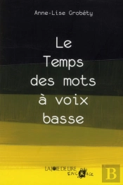 Le Temps Des Mots A Voix Basse