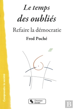 Bertrand.pt - Le Temps Des Oubliés ; Refaire La Démocratie