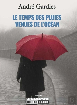 Bertrand.pt - Le Temps Des Pluies Venues De L'Océan
