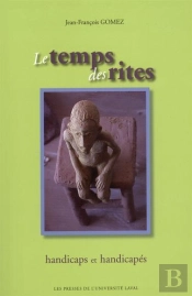 Le Temps Des Rites ; Handicaps Et Handicapés