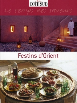 Bertrand.pt - Le Temps Des Saveurs ; Festins D'Orient