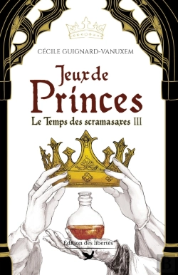 Bertrand.pt - Le Temps Des Scramasaxes Tome 3 : Jeux De Princes