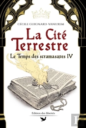 Le Temps Des Scramasaxes Tome 4 : La Cité De La Terre