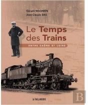 Le Temps Des Trains ; Entre Saône Et Loire