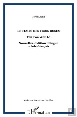 Bertrand.pt - Le Temps Des Trois Roses ; Tan Twa Woz-La