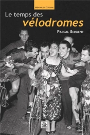 Le Temps Des Vélodromes