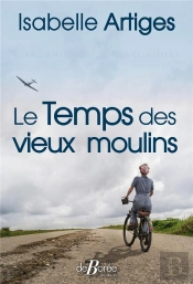 Le Temps Des Vieux Moulins