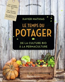 Bertrand.pt - Le Temps Du Potager ; De La Culture Bio À La Permaculture