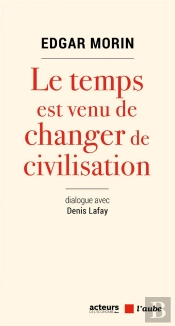 Le Temps Est Venu De Changer De Civilisation