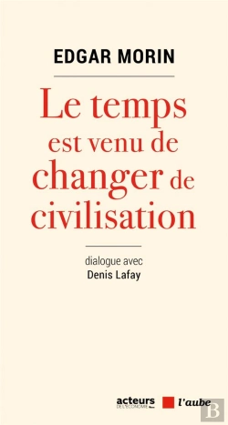 Bertrand.pt - Le Temps Est Venu De Changer De Civilisation