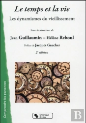Le Temps Et La Vie ; Les Mécanismes Du Vieillissement