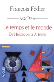 Le Temps Et Le Monde ; De Heidegger À Aristote