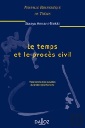 Le Temps Et Le Procès Civil. Volume 11 - Tome 11