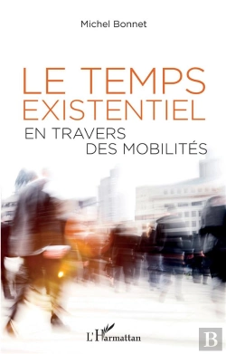 Bertrand.pt - Le Temps Existentiel En Travers Des Mobilités