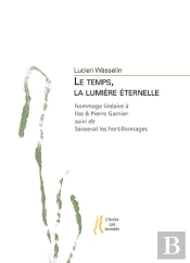 Le Temps, La Lumiere Eternelle