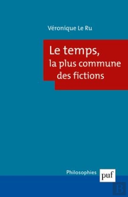 Bertrand.pt - Le Temps ; La Plus Commune Des Fictions Tome 222