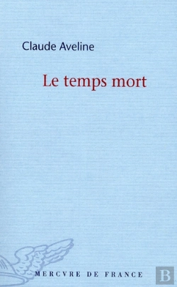 Bertrand.pt - Le Temps Mort ; Essais Et Récits
