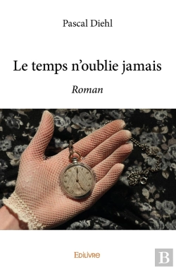Bertrand.pt - Le Temps N'Oublie Jamais : Roman