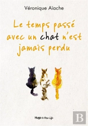 Le Temps Passe Avec Un Chat N'Est Jamais Perdu